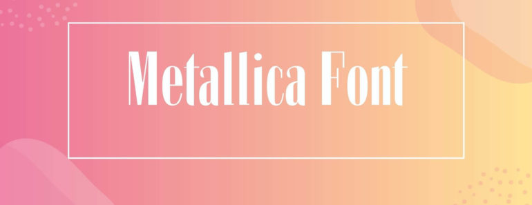 Metallica Font
