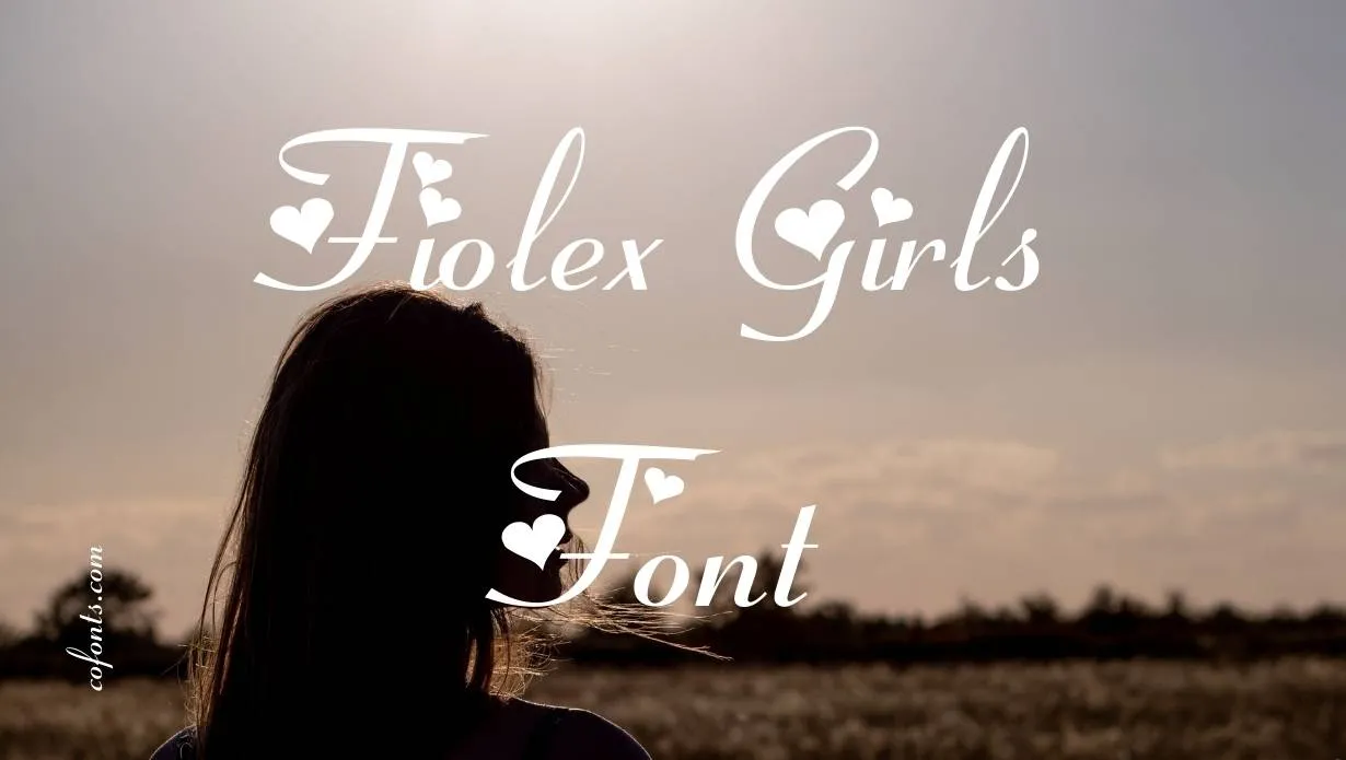 Fiolex Girls Font Free Download Free Download - Cofonts