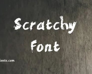 Scratchy Font