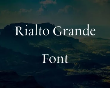 Rialto Grande Font