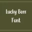 Lucky Boss Font